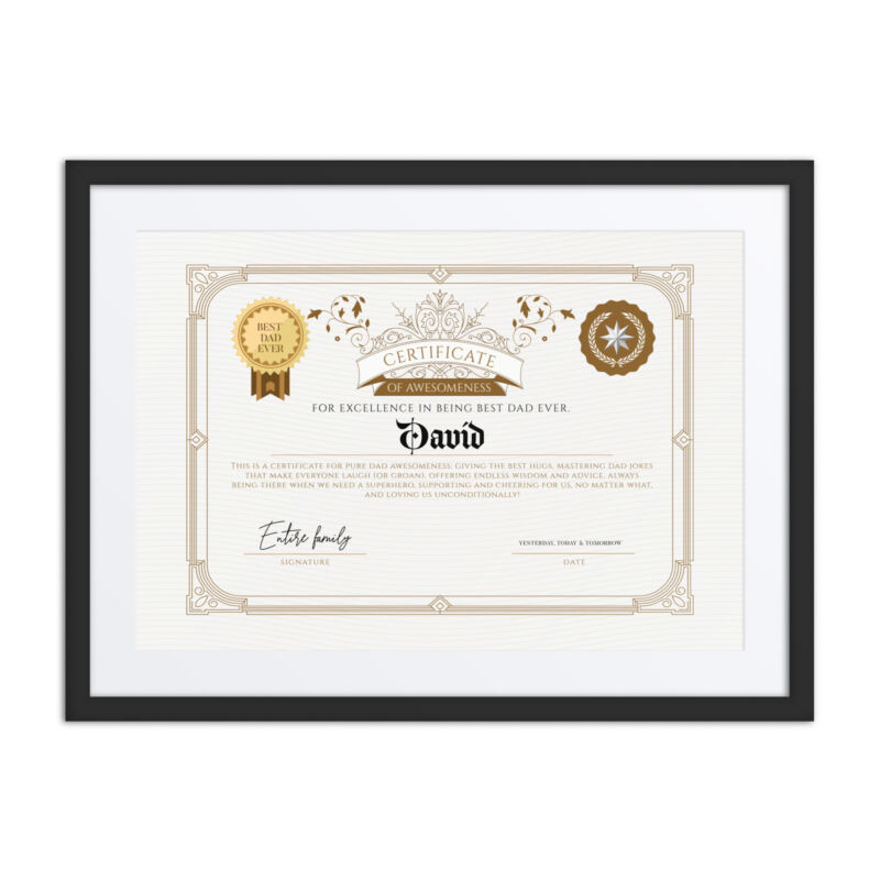 Best Dad Ever Certificate David – Custom Framed Gift For Dad Looking For The Perfect Way To Celebrate The Best Dad Ever?