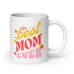 White Glossy Mug Best Mom Ever